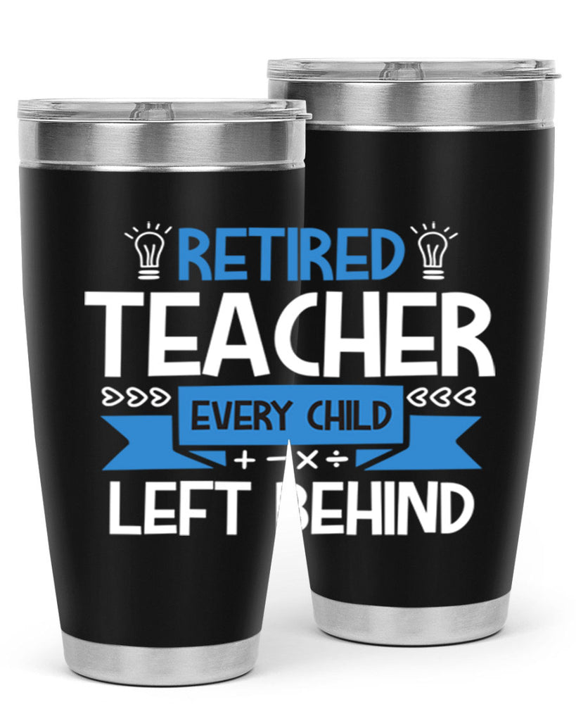 RETIRED Teacher Every Child Style 208#- teacher- tumbler