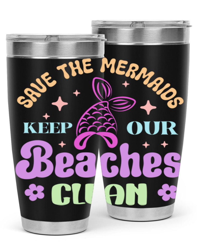 Save The Mermaids Keep Our 577#- mermaid- Tumbler