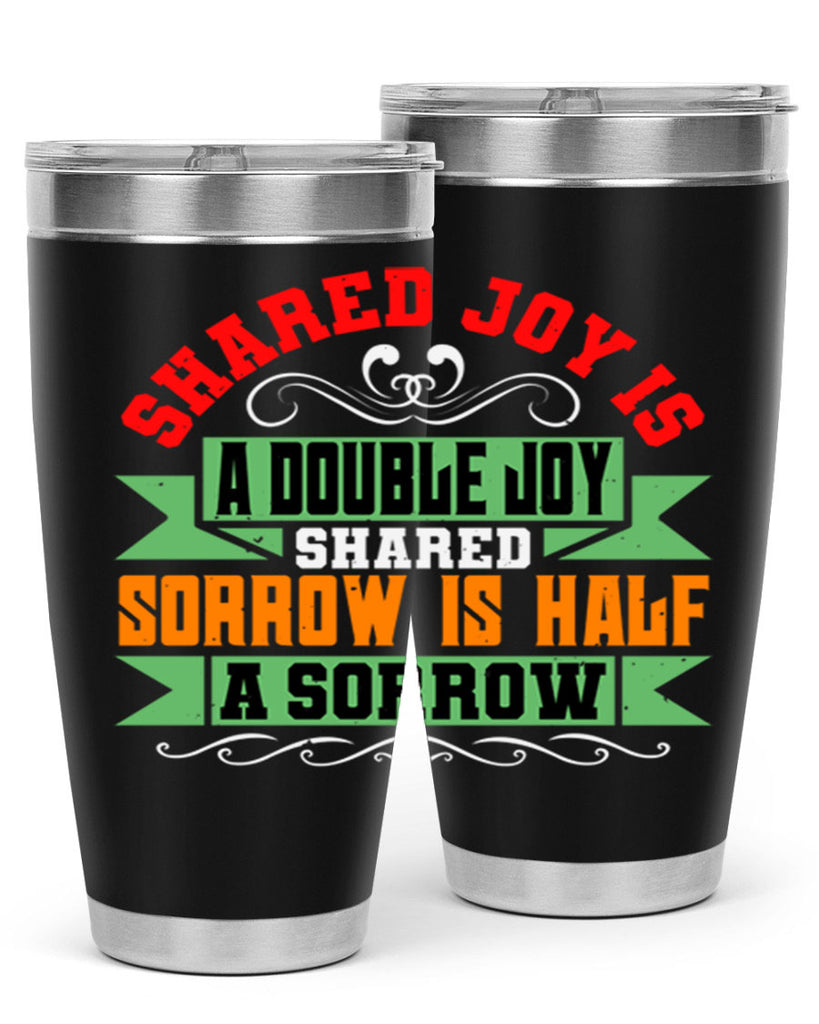 Shared joy is a double joy shared sorrow is half a sorrow Style 60#- Best Friend- Tumbler