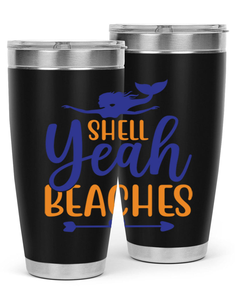 Shell Yeah Beaches 584#- mermaid- Tumbler