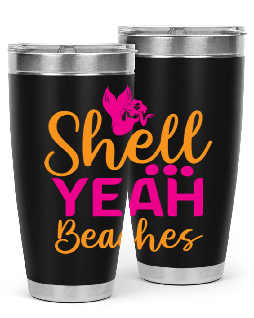 Shell Yeah Beaches 586#- mermaid- Tumbler