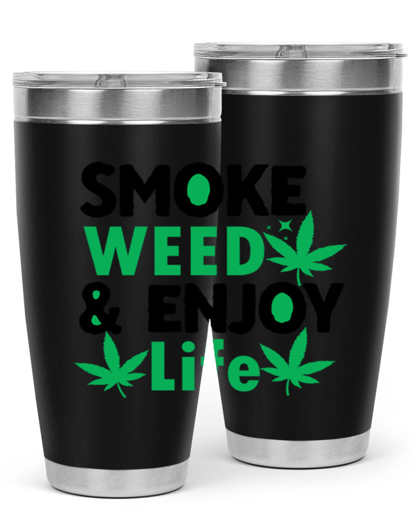 Smoke Weed Enjoy Life 235#- marijuana- Tumbler