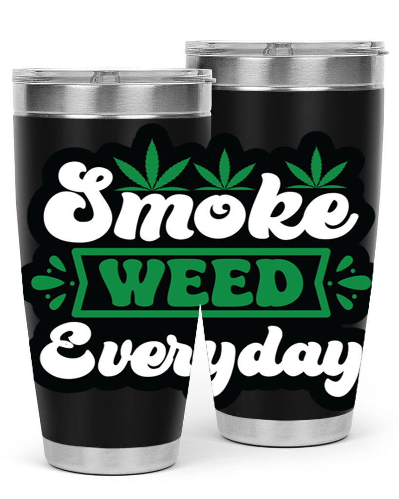 Smoke weed everyday 248#- marijuana- Tumbler