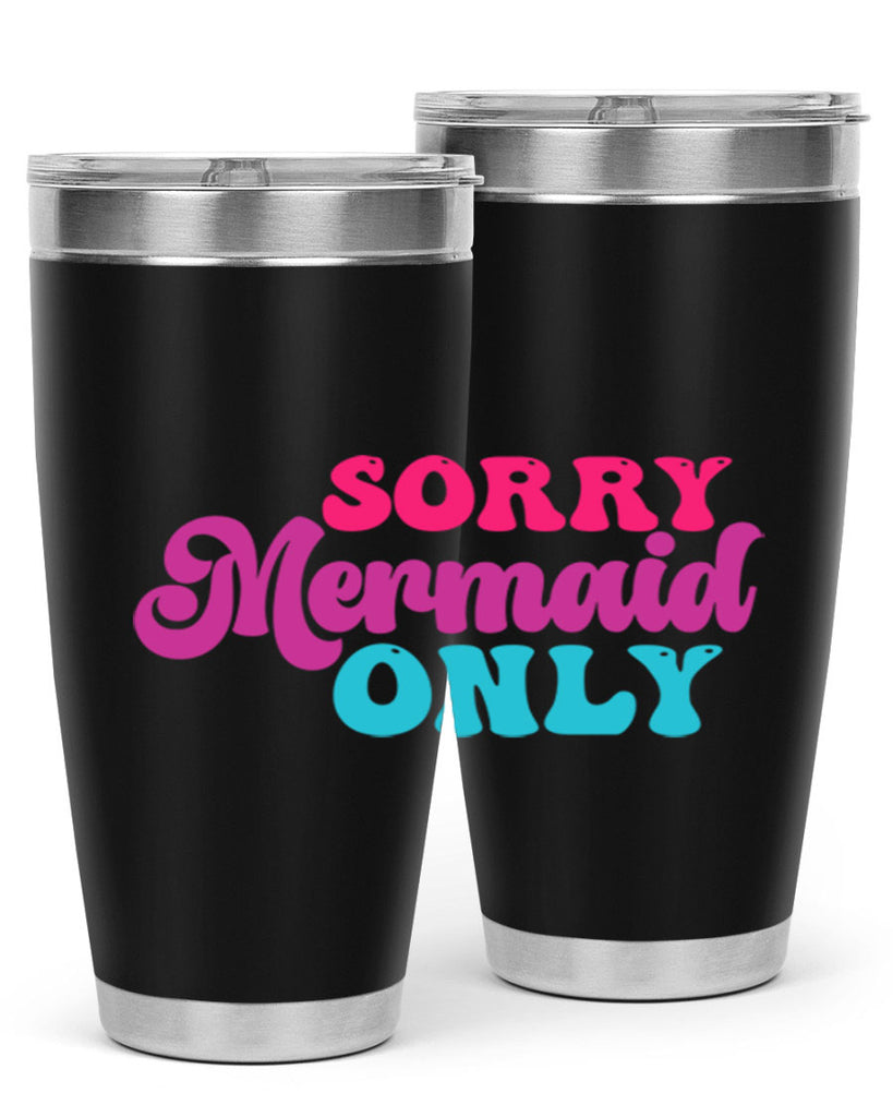 Sorry Mermaid Only 601#- mermaid- Tumbler