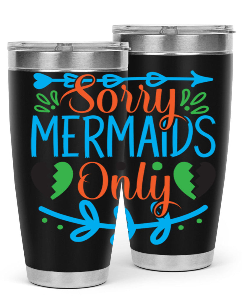 Sorry Mermaids Only 616#- mermaid- Tumbler