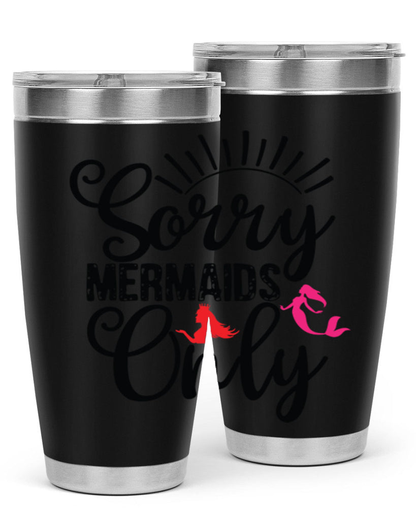 Sorry Mermaids Only 617#- mermaid- Tumbler