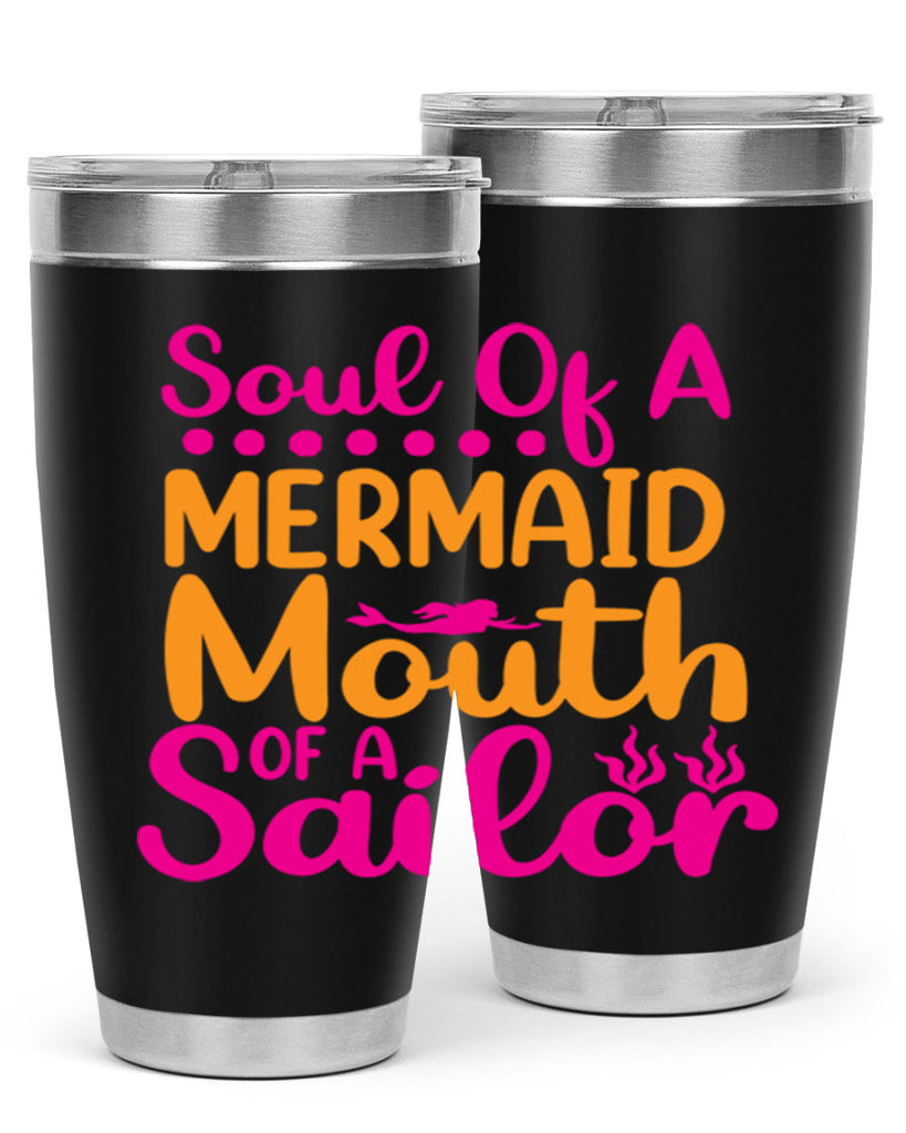 Soul Of A Mermaid Mouth Of A Sailor 619#- mermaid- Tumbler