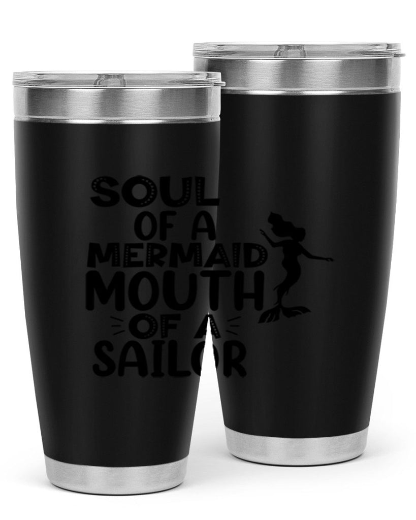 Soul Of A Mermaid Mouth Of A Sailor 620#- mermaid- Tumbler