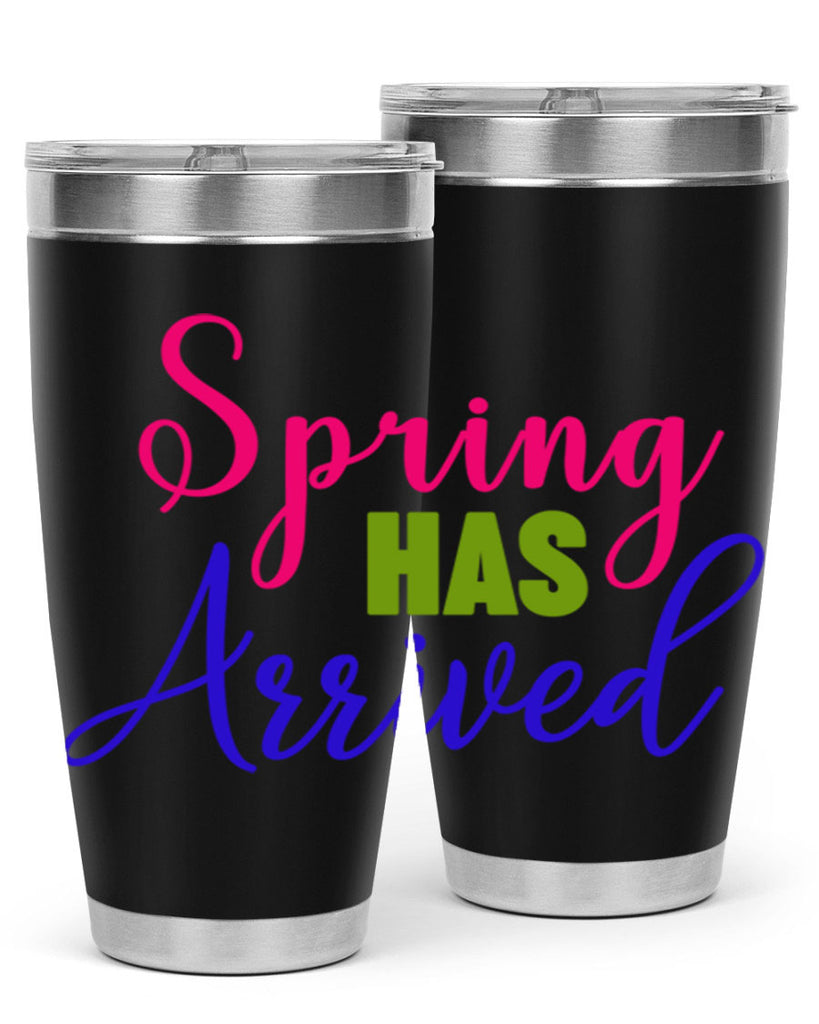 Spring Has Arrived 429#- spring- Tumbler