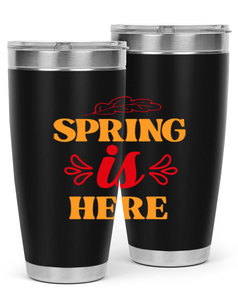 Spring is here 447#- spring- Tumbler