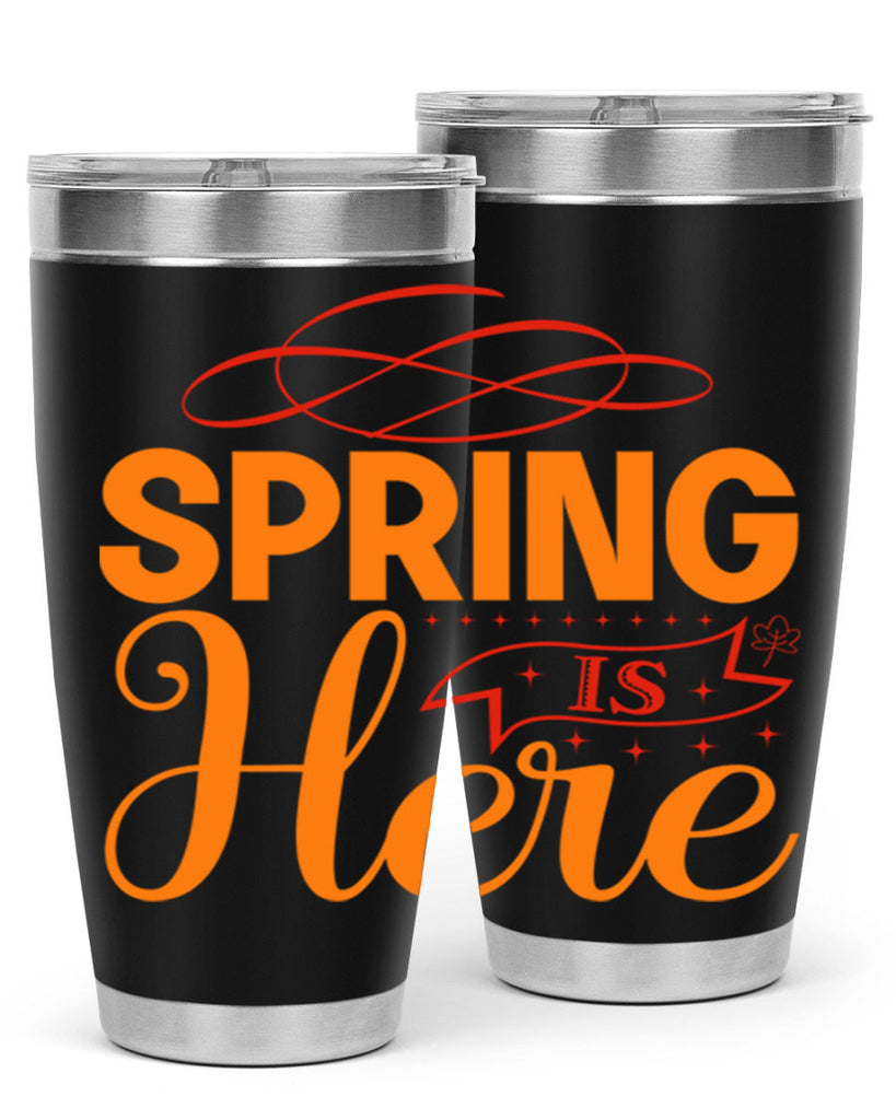 Spring is here 454#- spring- Tumbler
