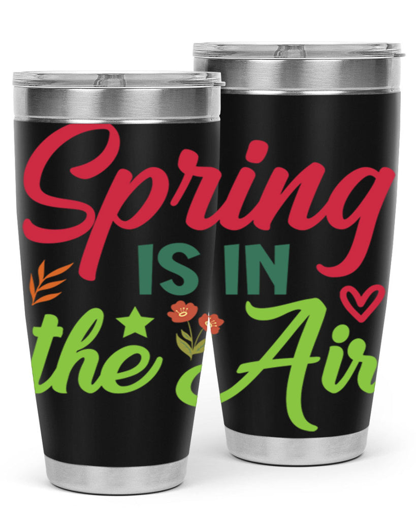 Spring is in the Air 503#- spring- Tumbler