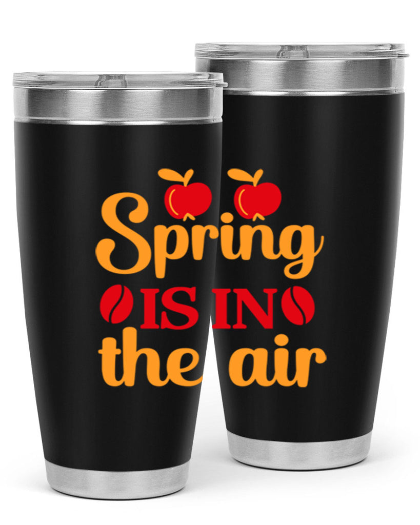 Spring is in the air 460#- spring- Tumbler
