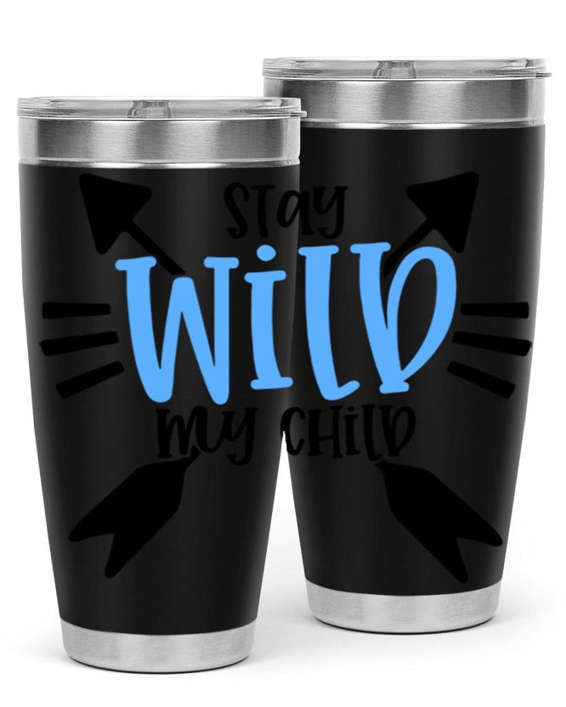 Stay Wild My Child Style 25#- baby- tumbler