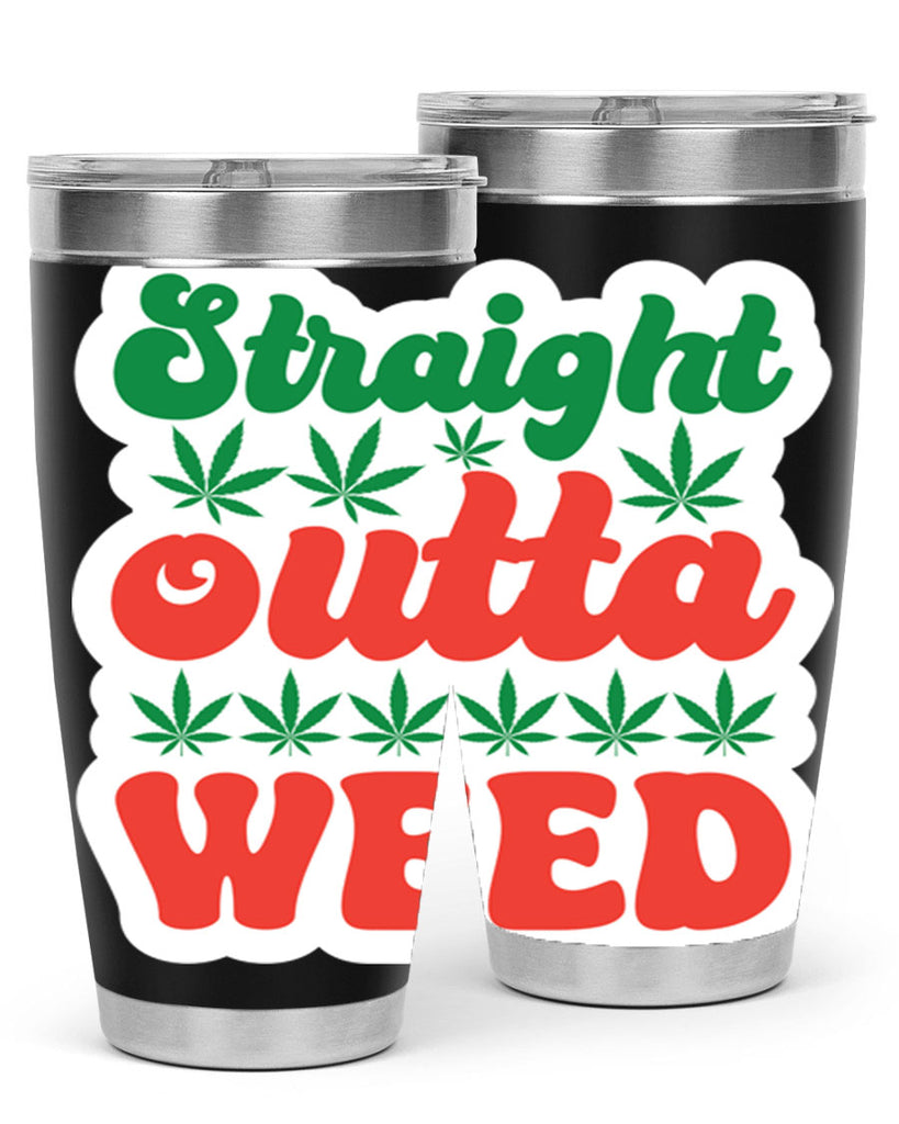 Straight Outta Weed 267#- marijuana- Tumbler