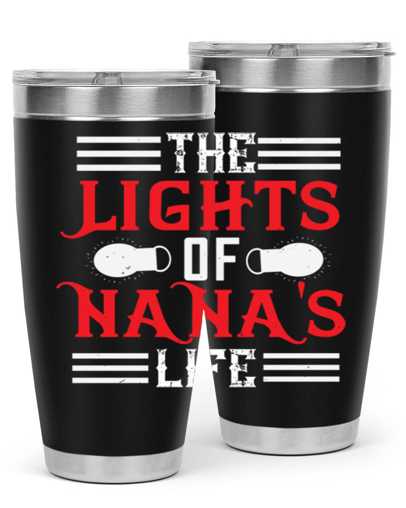 THE LIGHTS OF NANAS LIFE 98#- grandma - nana- Tumbler