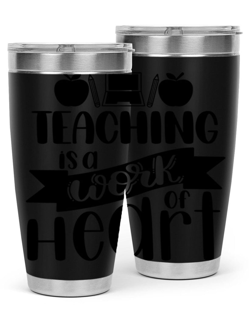 Teaching Is A Work Of Heart Style 42#- teacher- tumbler