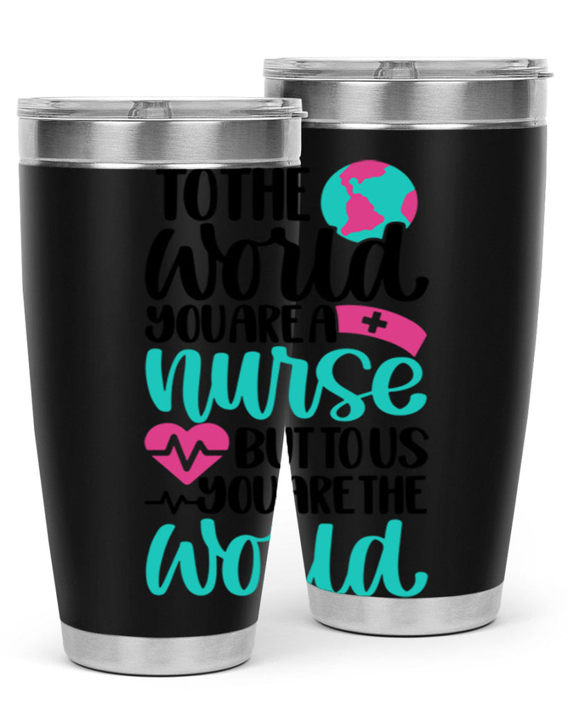 To The World You Style Style 16#- nurse- tumbler