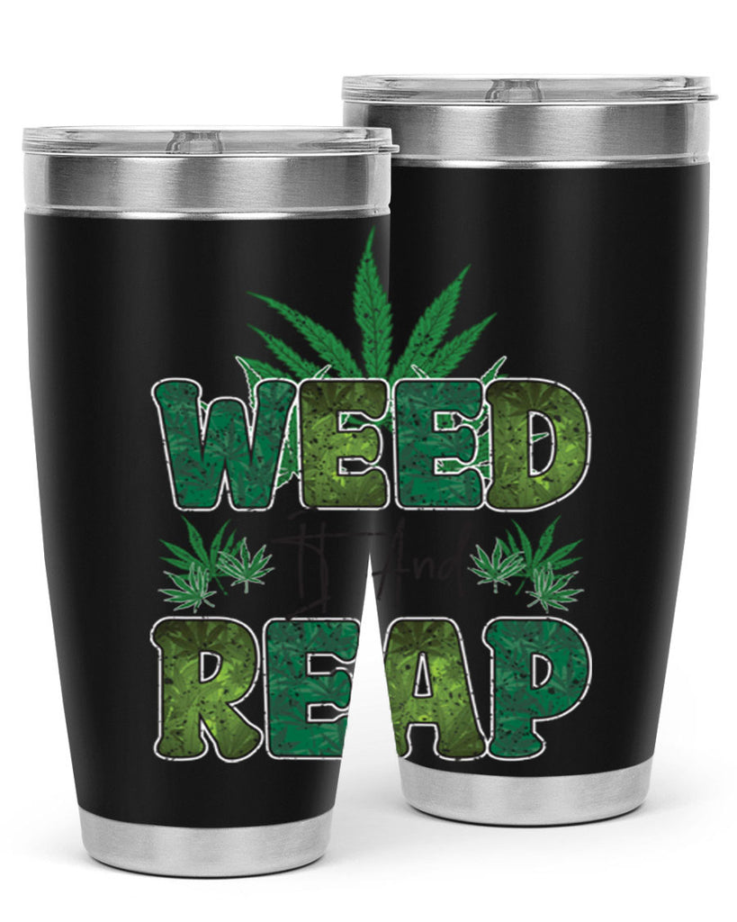 Weed It And Reap Sublimation 286#- marijuana- Tumbler