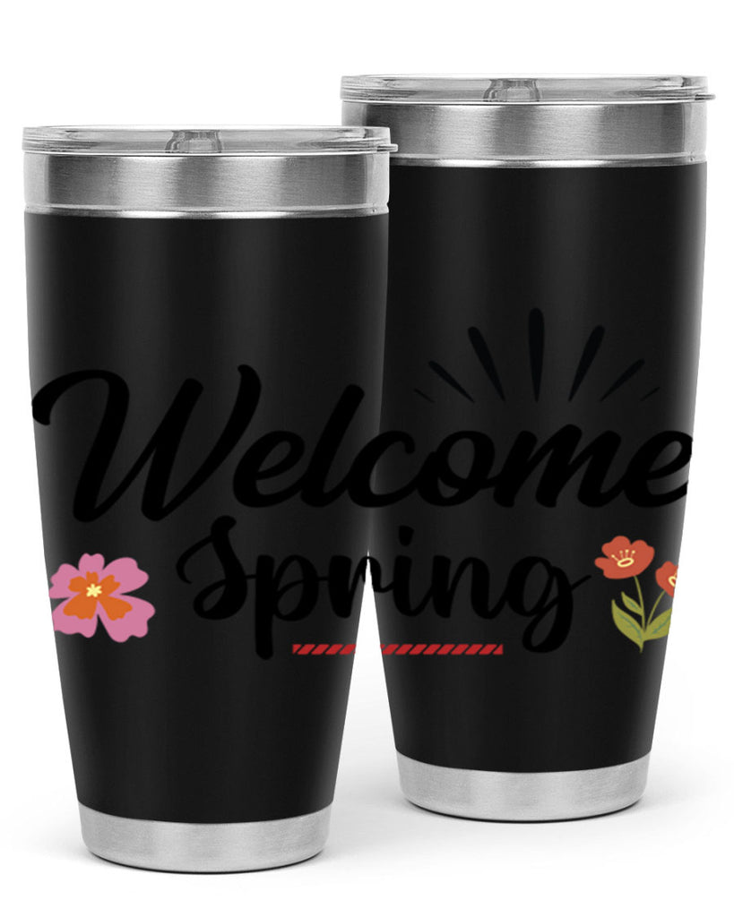 Welcome Spring  597#- spring- Tumbler