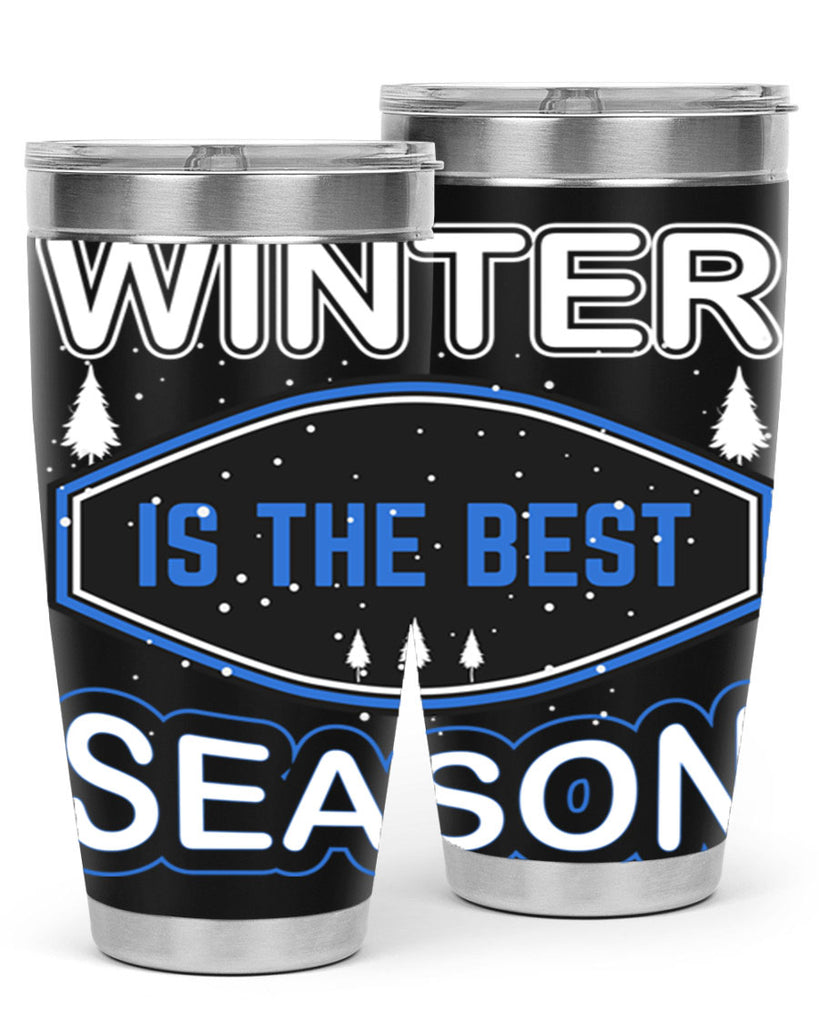 Winter is the Best Season 513#- winter- Tumbler