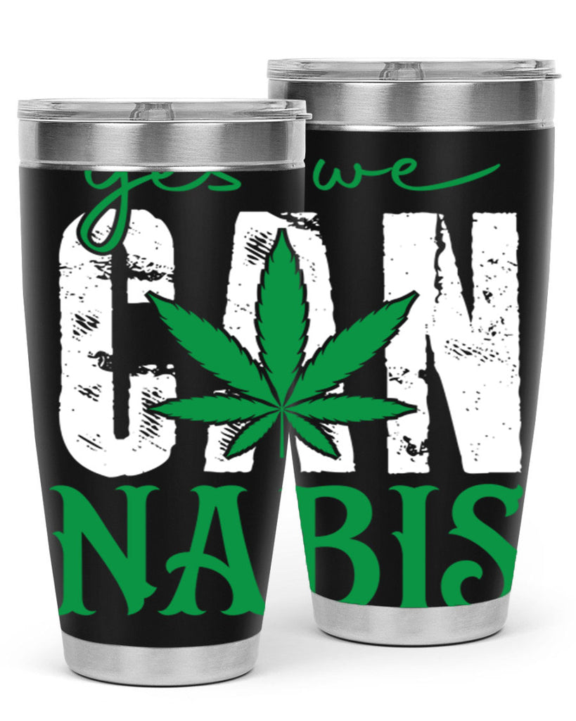 Yes we can nabis 309#- marijuana- Tumbler