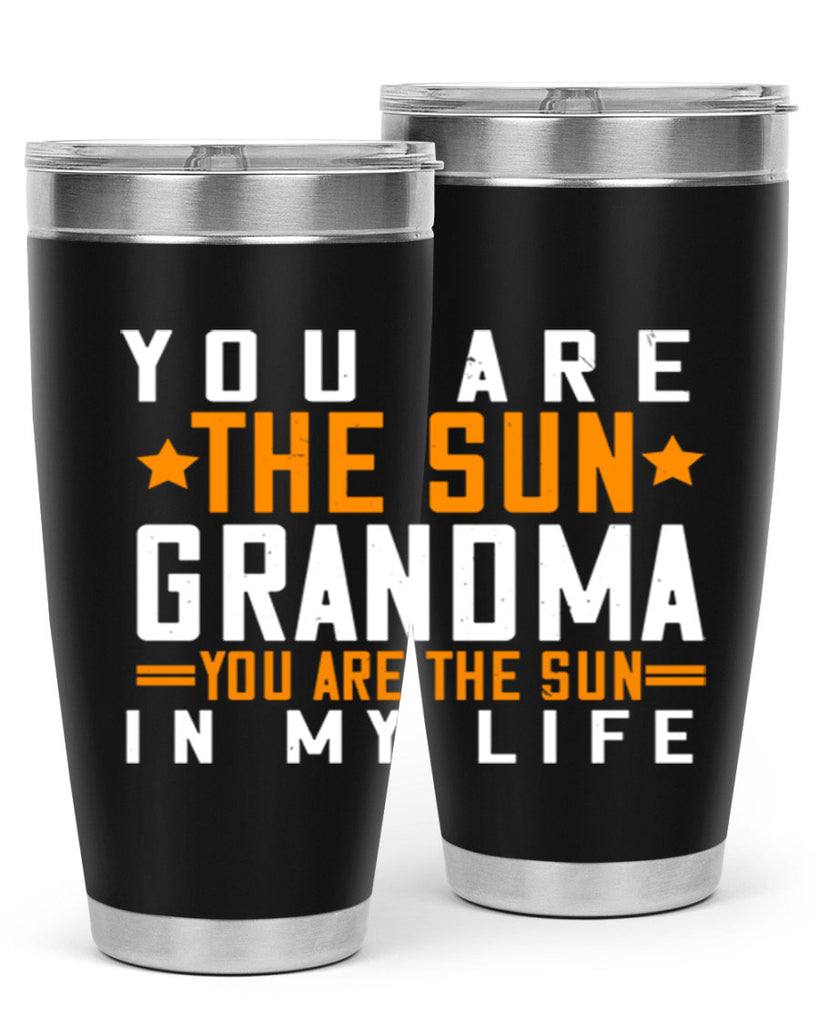 You are the sun Grandma you are the sun in my life 46#- grandma - nana- Tumbler