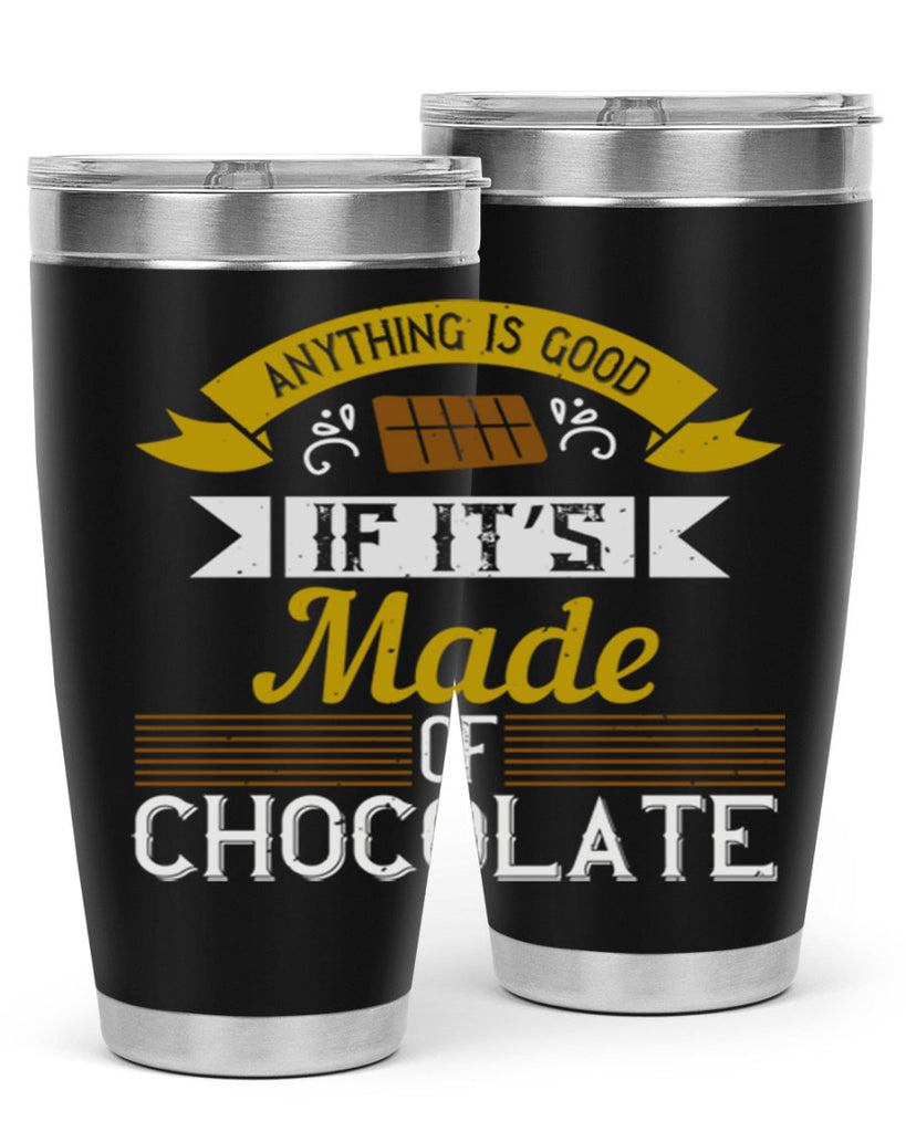 anything is good if it’s made of chocolate 17#- cooking- Tumbler