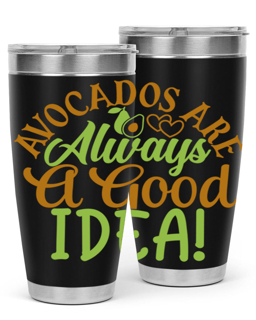 avocados are always a good idea 10#- avocado- Tumbler