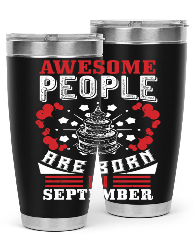 awesome people are born in September Style 39#- birthday- tumbler