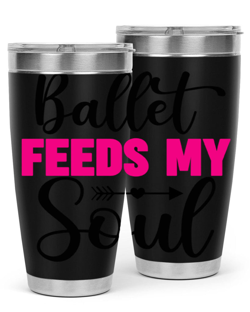 ballet feeds my soul 7#- ballet- Tumbler