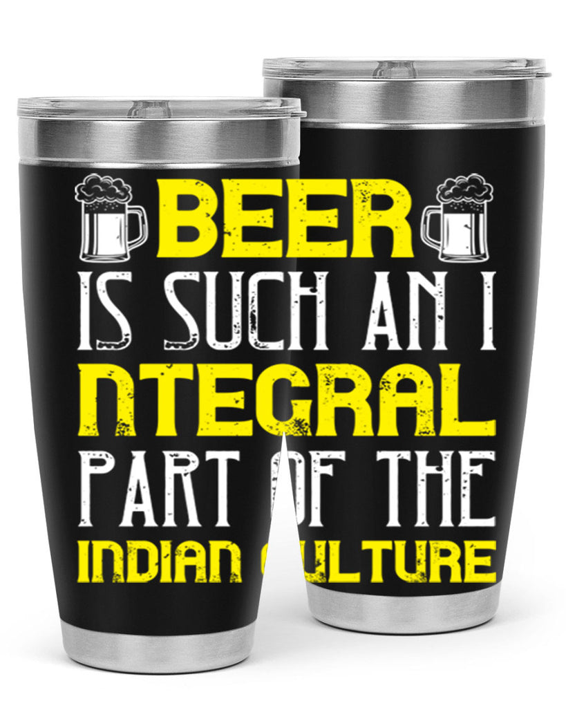 beer is such an integral part of the indian culture 107#- beer- Tumbler