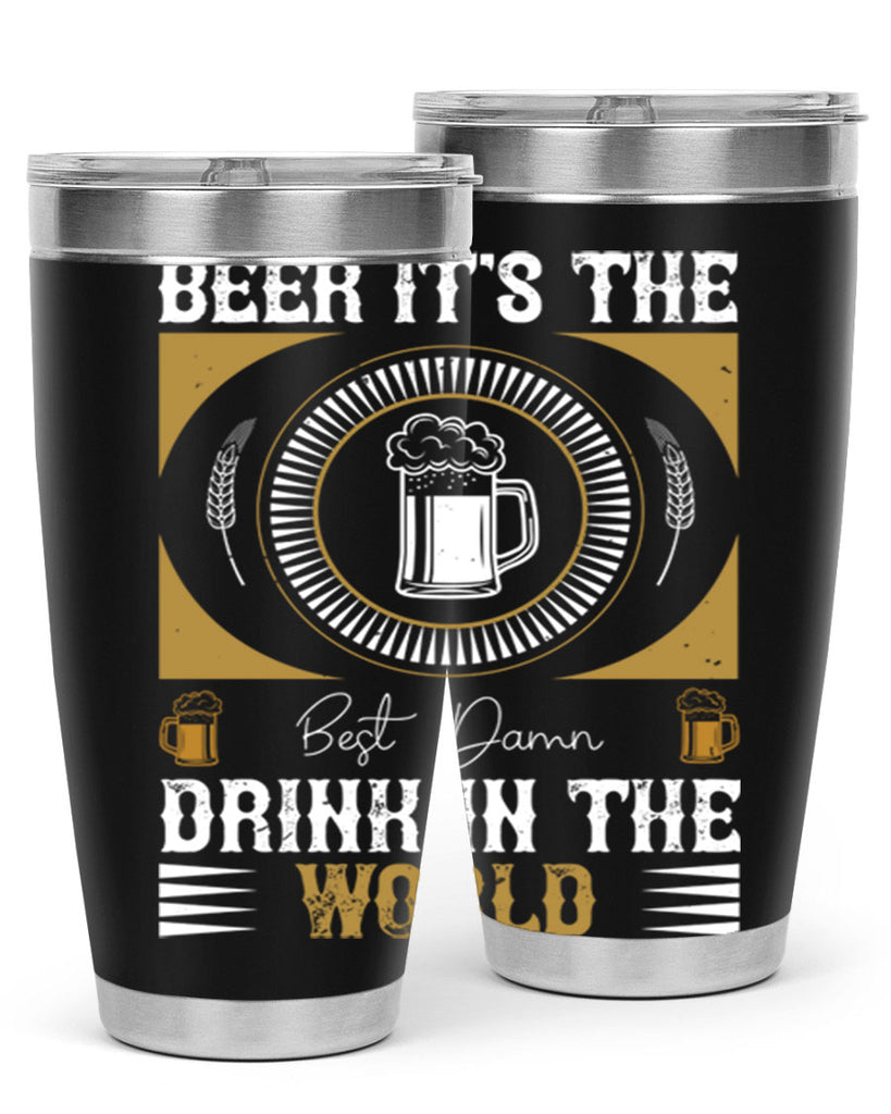 beer its the best damn drink in the world 102#- beer- Tumbler