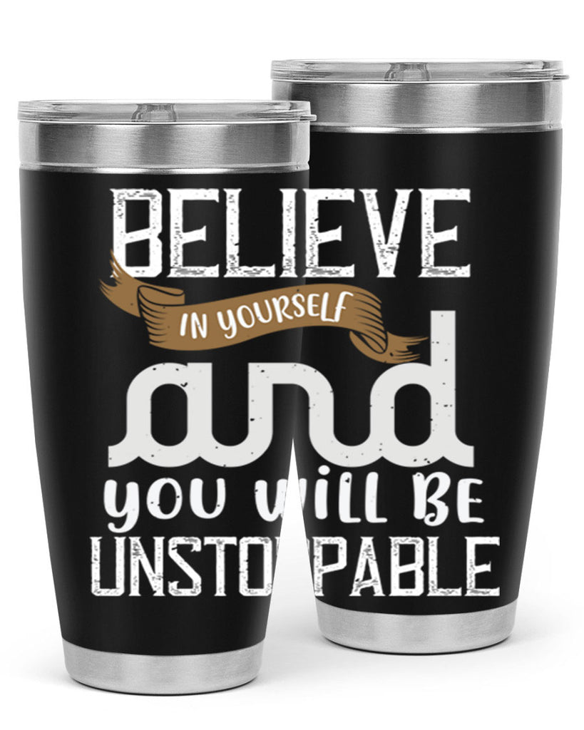 believe in yourself and you will be unstoppable 6#- cooking- Tumbler