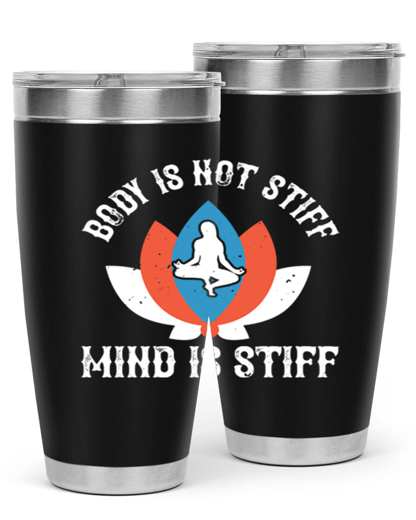 body is not stiff mind is stiff 92#- yoga- Tumbler