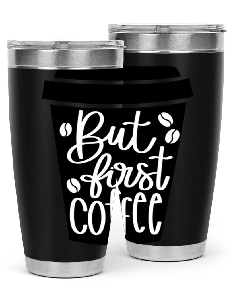 but first coffee 187#- coffee- Tumbler