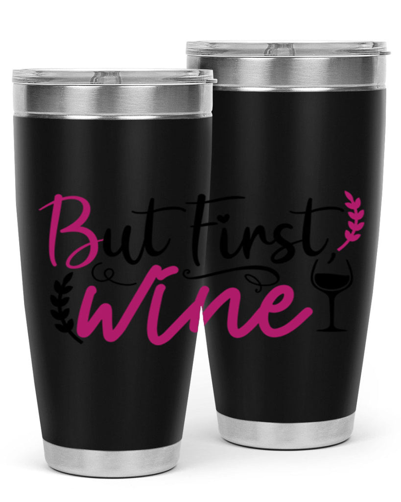 but first wine 204#- wine- Tumbler