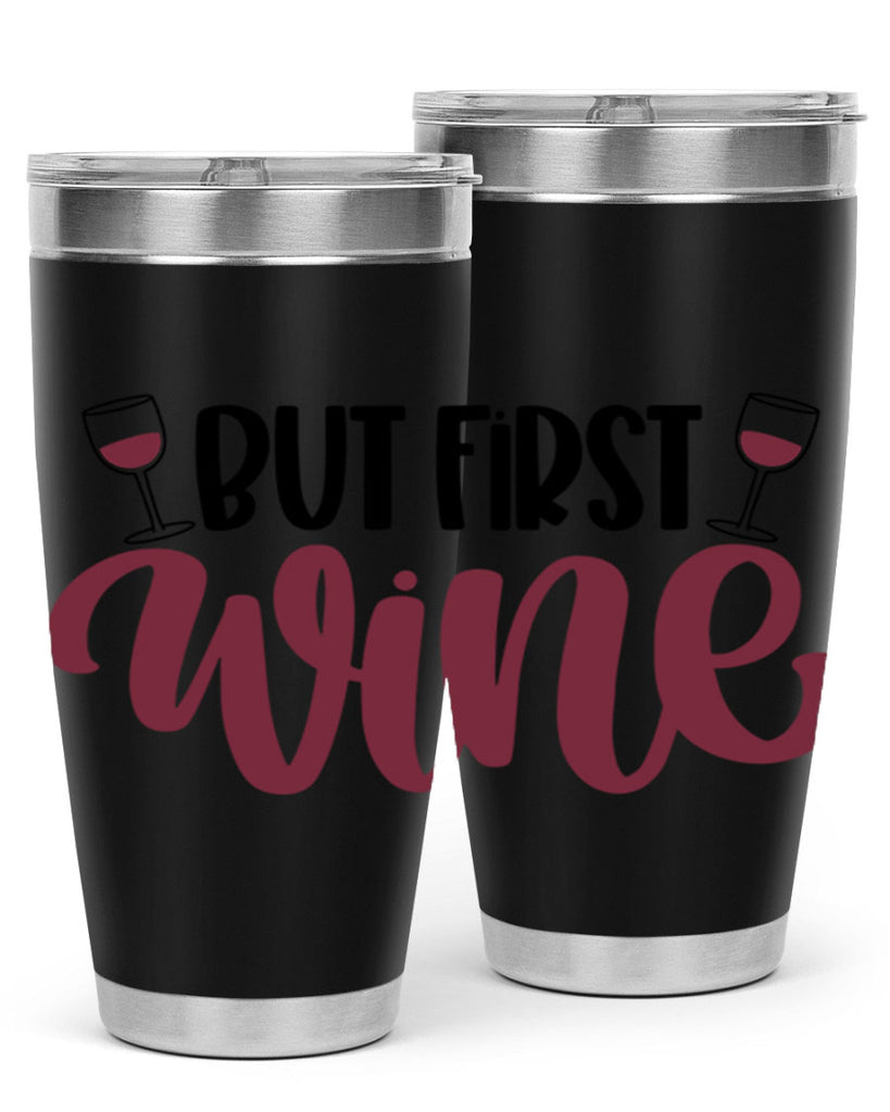 but first wine 63#- wine- Tumbler