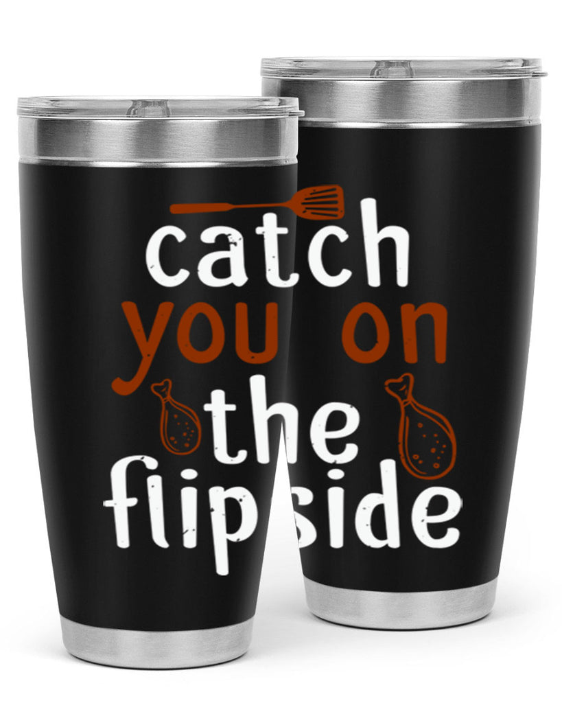 catch you on the flipside 3#- cooking- Tumbler