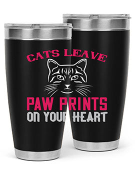 cats leave paw prints on your heart Style 39#- cat- Tumbler