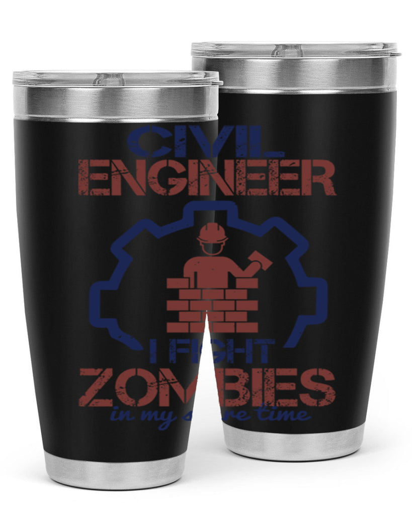 civil engineer i fight zombies in my spare time Style 25#- engineer- tumbler