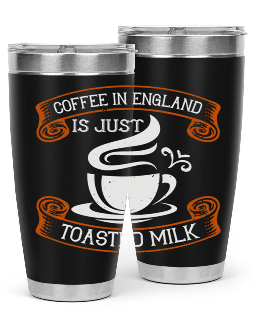 coffee in england is just toasted milk 281#- coffee- Tumbler