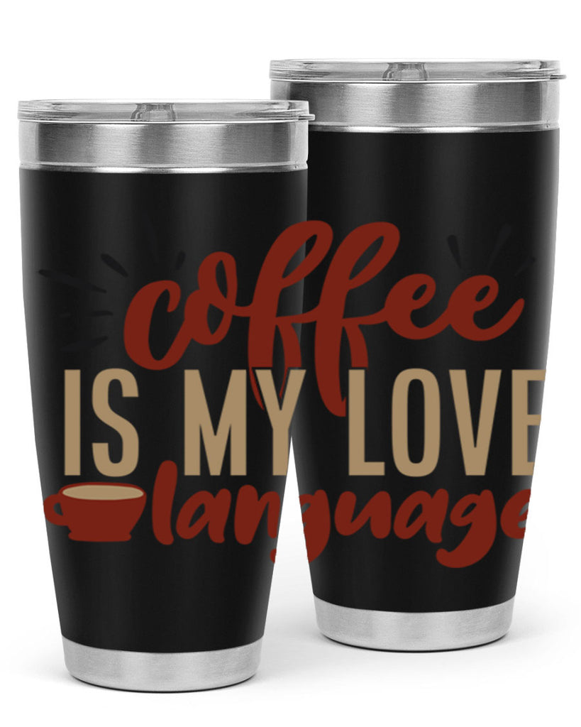 coffee is my love language 218#- coffee- Tumbler