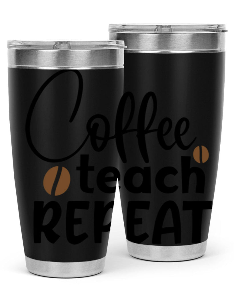 coffee teach repeat Style 186#- teacher- tumbler