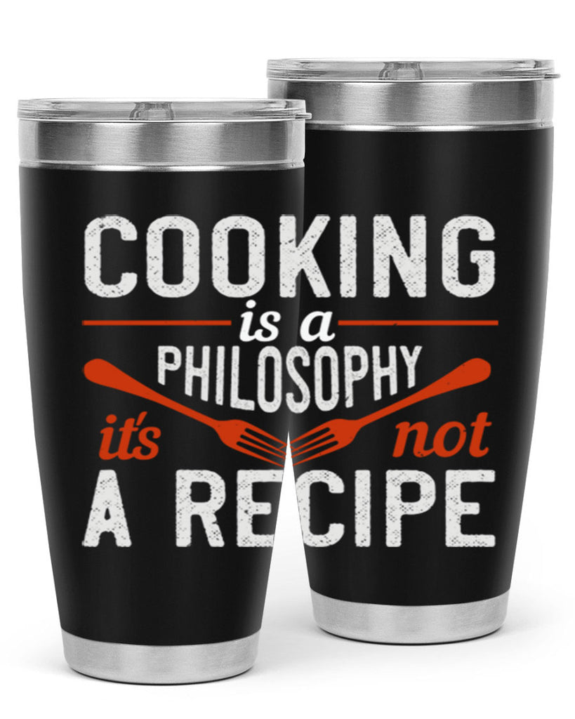 cooking is a philosophy its not a recipe 49#- cooking- Tumbler