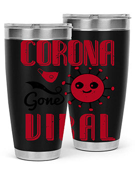 corona gone viral Style 15#- corona virus- Tumbler