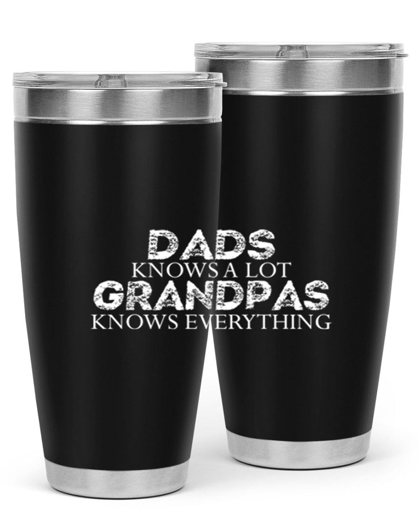 dads knows a lot grandpas knows everything 15#- dad- Tumbler