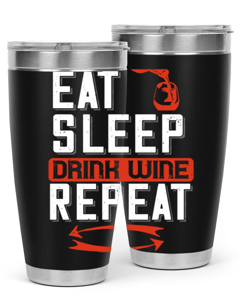 eat sleep drink wine repeat 98#- wine- Tumbler