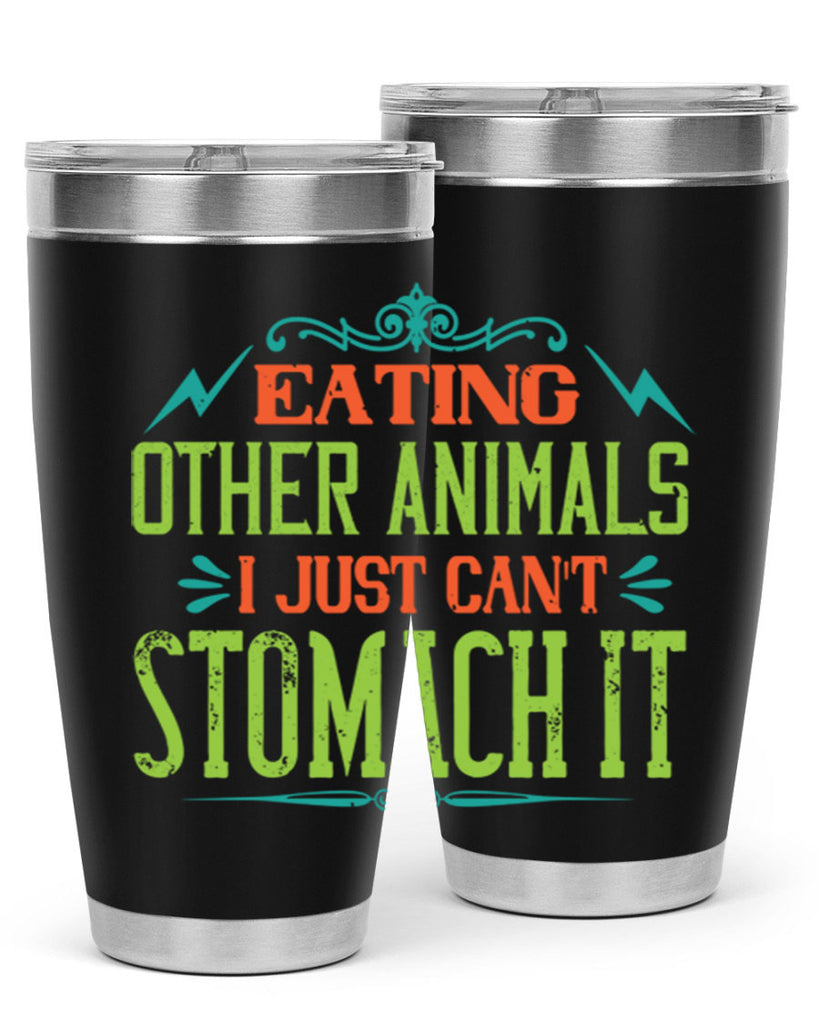 eating other animals 63#- vegan- Tumbler