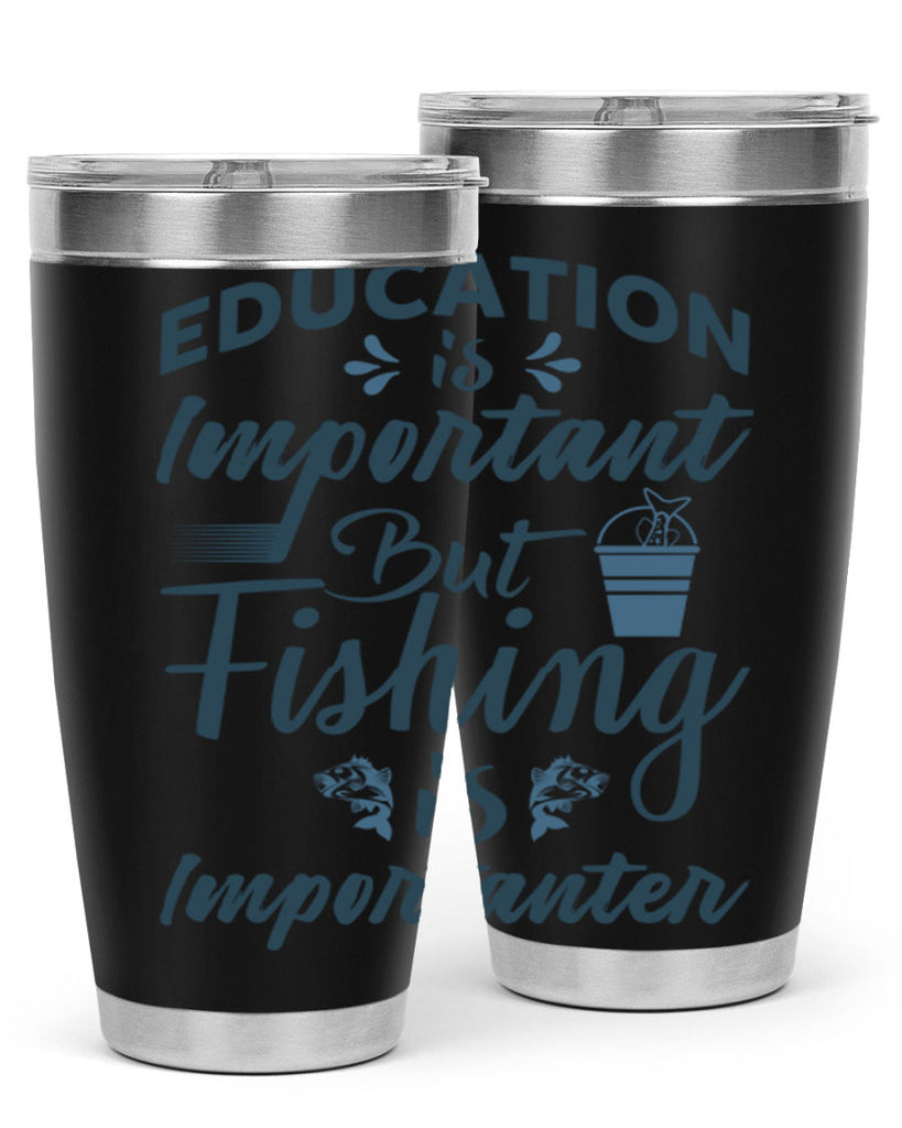 education is important 160#- fishing- Tumbler